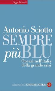 Ebook Sempre più blu di Antonio Sciotto edito da Editori Laterza