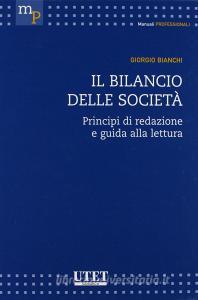 Il bilancio delle società. Principi di redazione e guida alla lettura.pdf