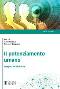 Il potenziamento umano. Prospettive bioetiche.pdf