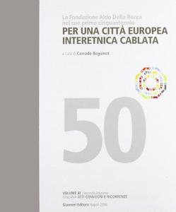 Per una città europea interetnica cablata. La Fondazione Aldo Della Rocca nel suo primo cinquantennio.pdf