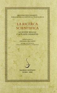 La ricerca scientifica. Le nuove regole e le scelte operative.pdf