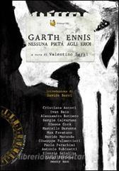 Garth Ennis. Nessuna pietà agli eroi.pdf