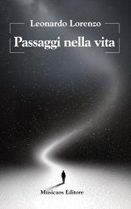 Ebook Passaggi nella vita di Leonardo Lorenzo edito da Musicaos Editore