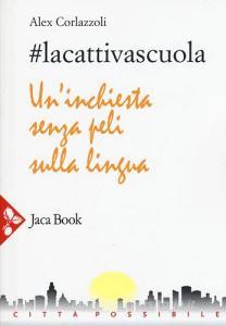 #lacattivascuola. Uninchiesta senza peli sulla lingua.pdf