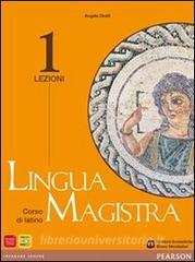 Lingua magistra. Lezioni. Per i Licei e gli Ist. magistrali vol.1.pdf