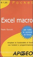 Excel macro. Ampliare le funzionalità di Excel con funzioni e programmazione.pdf