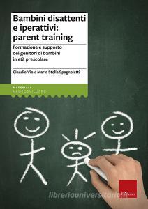 Bambini disattenti e iperattivi: parent training. Formazione e supporto dei genitori di bambini in età prescolare.pdf