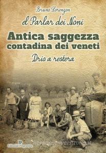 Parlar dei noni. Antica saggezza contadina dei veneti (El).pdf