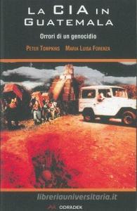 La CIA in Guatemala. Orrori di un genocidio.pdf