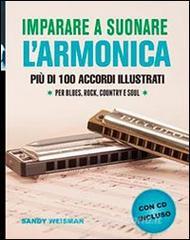 Imparare a suonare larmonica. Più di 100 accordi illustrati per blues, rock, country e soul. Con CD Audio.pdf