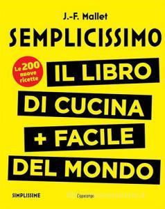 Semplicissimo. Il libro di cucina + facile del mondo vol.2.pdf