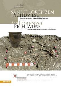 San Lorenzo. Pichlwiese. Una necropoli di età romana in Val Pusteria. Ediz. italiana e tedesca.pdf