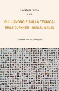 Sul lavoro e sulla tecnica: Émile Durkheim - Marcel Mauss.pdf