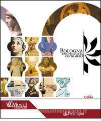 Bologna. Una Provincia cento musei.pdf