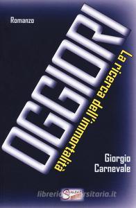 Oggiori (La ricerca dellimmortalità).pdf