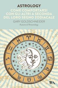 Astrology. Come comportarsi con gli altri a seconda del loro segno zodiacale.pdf