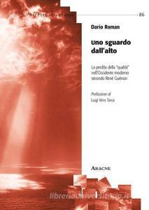 Uno sguardo dallalto. La perdita della qualità nellOccidente moderno secondo René Guénon.pdf