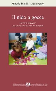 Il nido a gocce. Percorsi educativi nei primi anni di vita dei bambini.pdf
