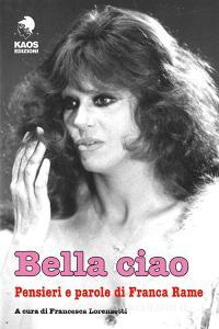 Bella ciao. Pensieri e parole di Franca Rame.pdf