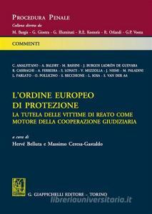 L ordine europeo di protezione. La tutela delle vittime di reato come motore della cooperazione giudiziaria.pdf