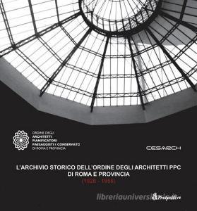 L archivio storico dellordine degli architetti PPC di Roma e provincia (1926-1956).pdf