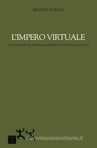 L impero virtuale. Colonizzazione dellimmaginario e controllo sociale.pdf