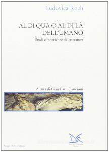 Al di qua e al di là dellumano. Studi ed esperienze di letteratura.pdf