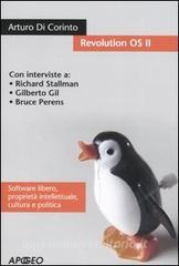 Revolution OS II. Software libero, proprietà intellettuale, cultura e politica. Con DVD.pdf