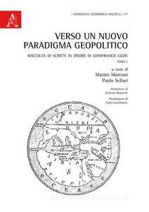 Verso un nuovo paradigma geopolitico. Raccolta di scritti in onore di Gianfranco Lizza.pdf