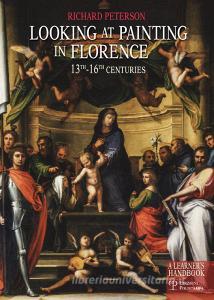 Looking at painting in Florence. 13th-16th centuries.pdf