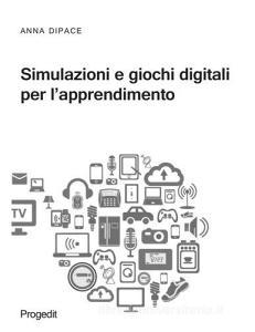 Simulazioni e giochi digitali per lapprendimento.pdf