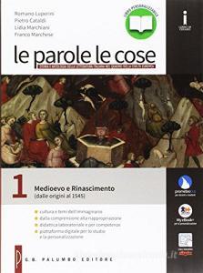 Le parole le cose. Con La scrittura-Scuola & lavoro. Per le Scuole superiori. Con e-book. Con espansione online vol.1.pdf