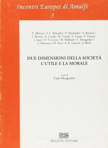 Due dimensioni della società. Lutile e la morale.pdf