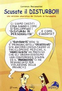 Scusate il disturbo. Una versione umoristica dei disturbi di personalità.pdf