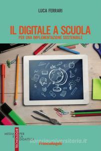 Il digitale a scuola. Per una implementazione sostenibile.pdf