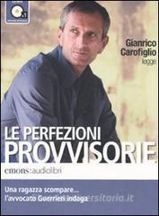 Le perfezioni provvisorie letto da Gianrico Carofiglio. Audiolibro. CD Audio formato MP3.pdf