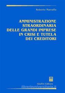 Amministrazione straordinaria delle grandi imprese in crisi e tutela dei creditori.pdf