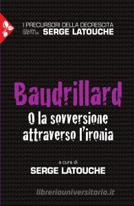 Ebook Baudrillard di Serge Latouche edito da Jaca Book