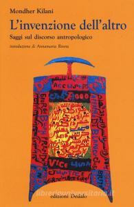 L invenzione dellaltro. Saggi sul discorso antropologico.pdf
