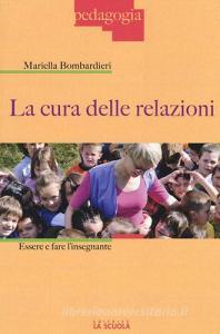 La cura delle relazioni. Essere e fare linsegnante.pdf