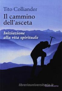Il cammino dellasceta. Iniziazione alla vita spirituale.pdf