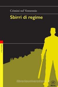 Sbirri di regime. Crimini nel Ventennio.pdf