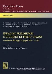 Indagini preliminari e giudizio di primo grado. Commento alla legge 23 giugno 2017, n. 103.pdf