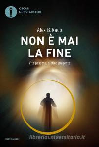 Non è mai la fine. Vite passate, destino presente.pdf