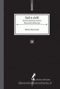 Ebook Soli e civili di Marchesini Matteo edito da Edizioni dell'Asino