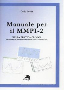 Manuale per il MMPI-2. Nella pratica clinica con riferimenti allassessment collaborativo, al DSM e al MMPI-2-RF.pdf