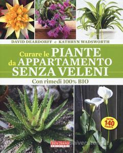 Curare le piante da appartamento senza veleni. Con rimedi 100% bio.pdf
