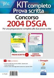 Kit completo per la prova scritta del Concorso 2004 DSGA: La prova scritta del concorso per 2004 DSGA. Quesiti svolti con risposte sintetiche e casi concreti risolti.pdf