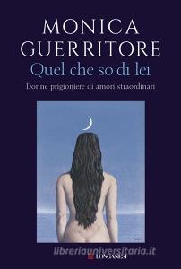 Quel che so di lei. Donne prigioniere di amori straordinari.pdf