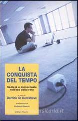 La conquista del tempo. Società e democrazia nellera della rete.pdf